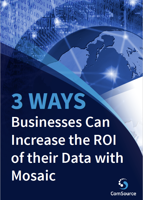 3 Ways Businesses Can Increase the ROI of their Data with Mosaic